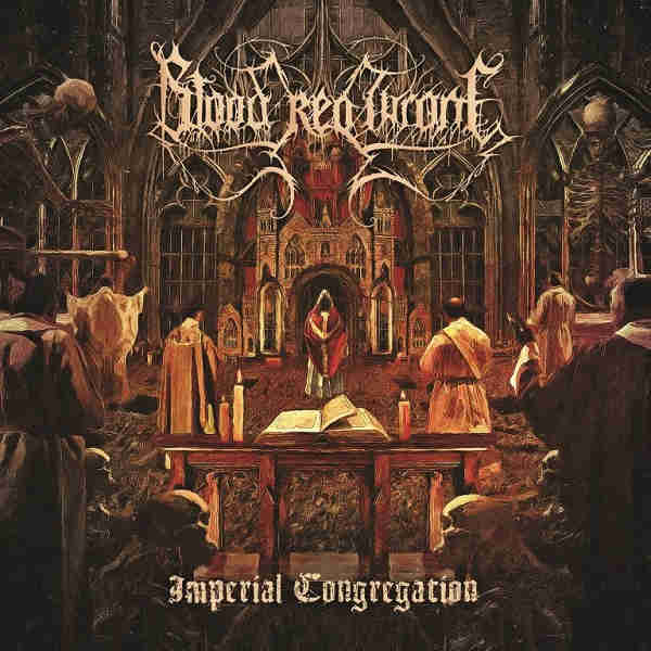 Blood Red Throne - 2021 - Imperial Congregation