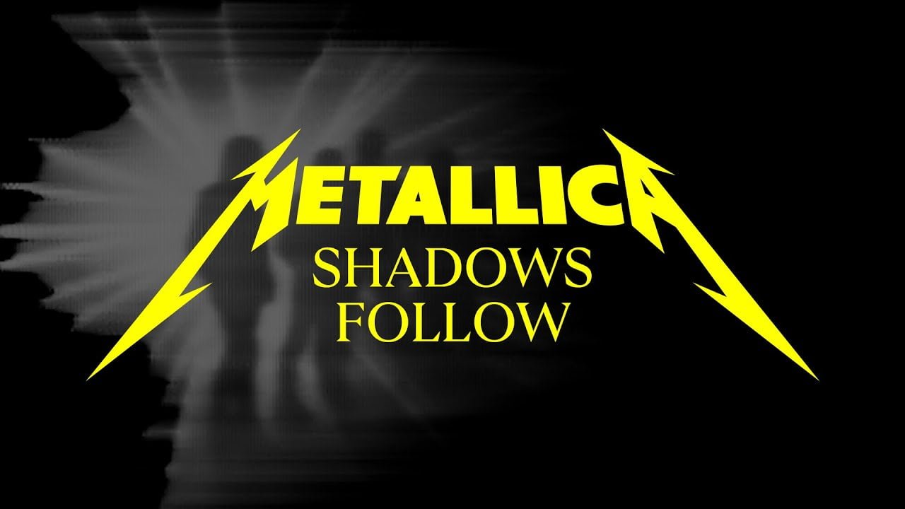 metallica shadows follow official lyric video