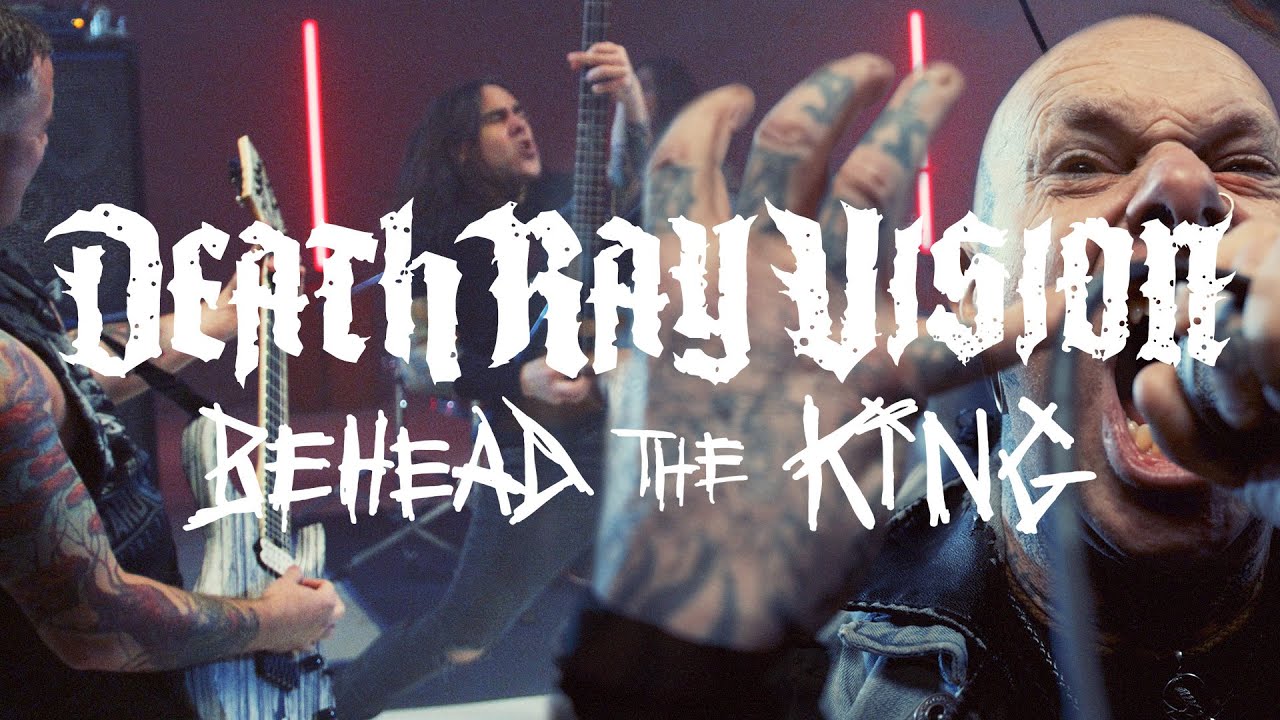 death ray vision behead the king official video