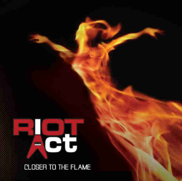 Riot Act - 2023 - Closer To The Flame