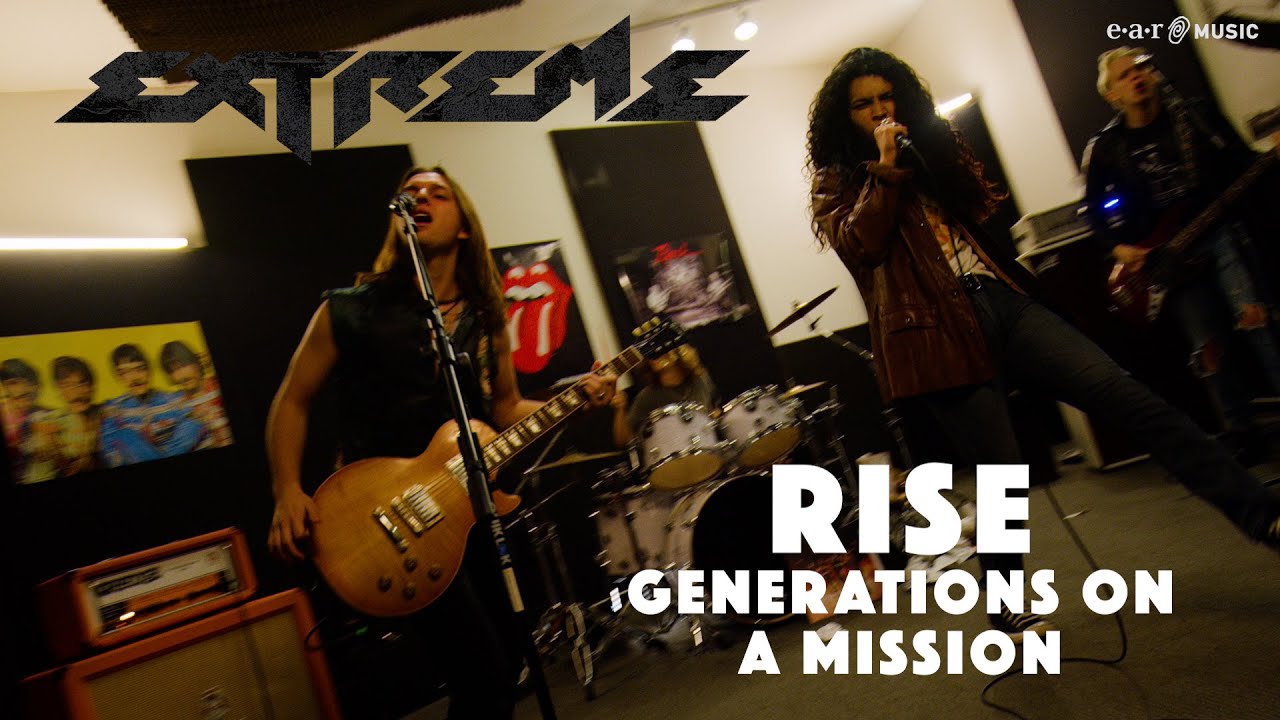 extreme rise generations on a mission new album six out now