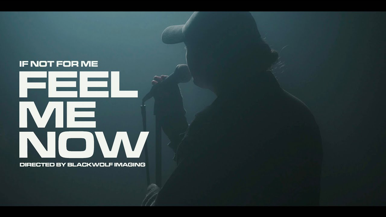 if not for me feel me now official music video