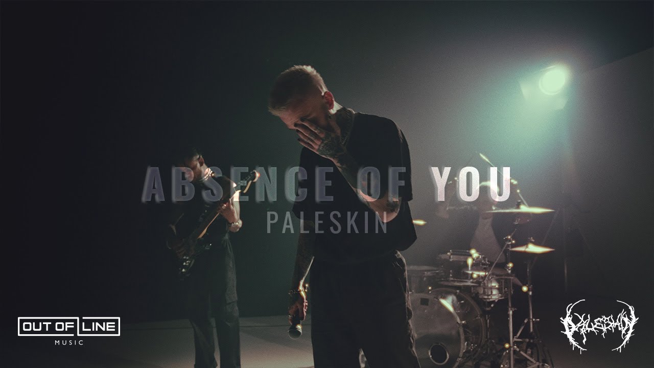 paleskin absence of you official music video