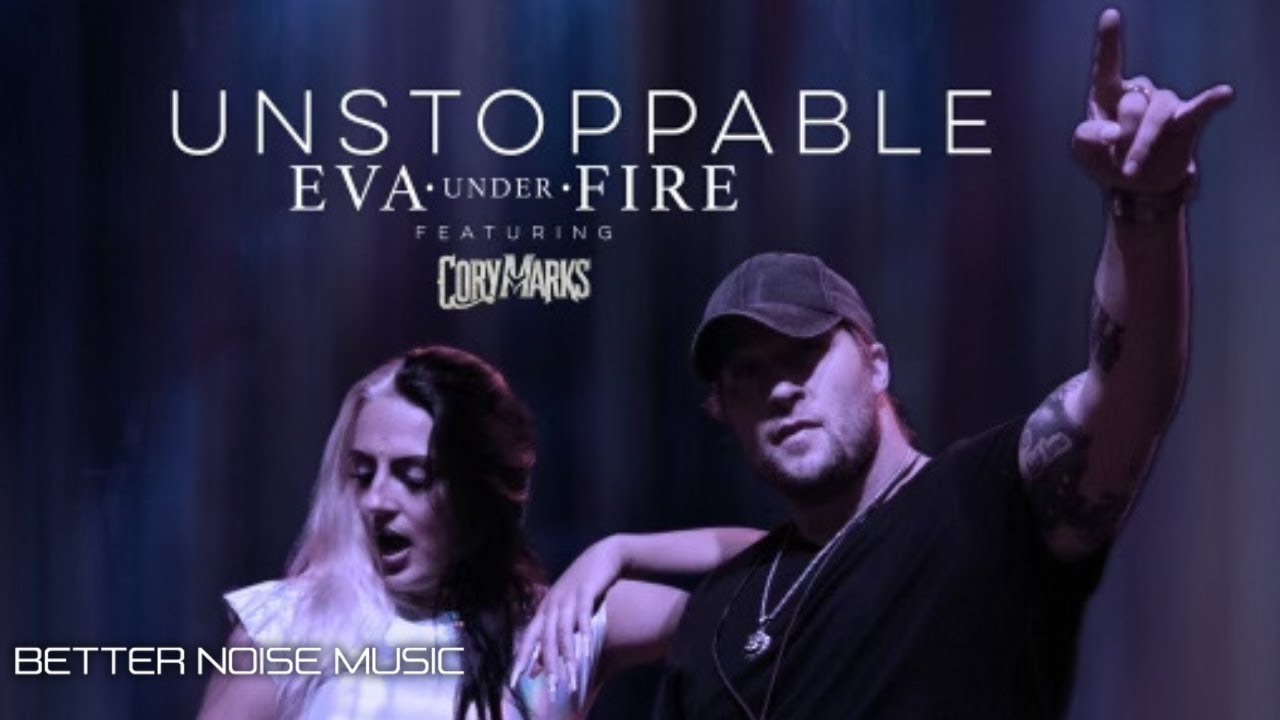 eva under fire ft. cory marks – unstoppable official music video