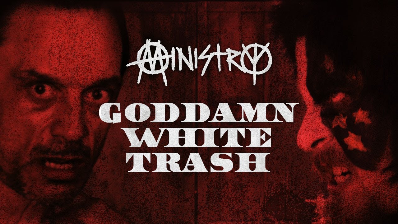 ministry goddamn white trash official music video