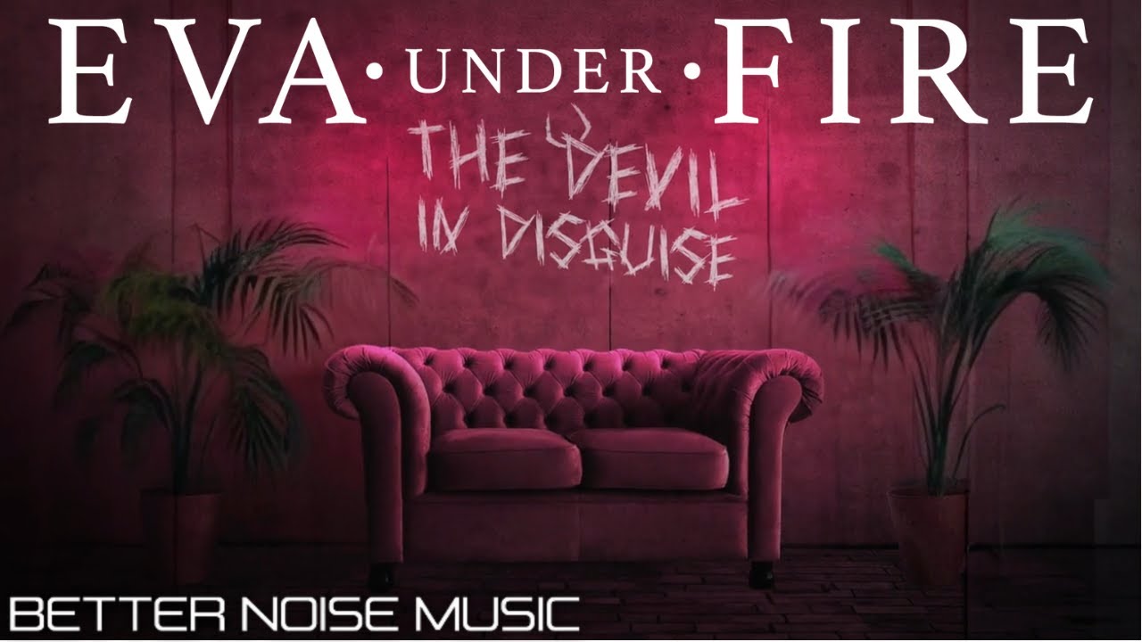 eva under fire devil in disguise official lyric video