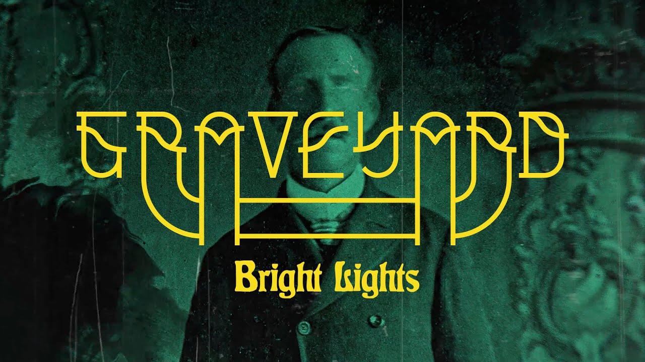graveyard bright lights official lyric video
