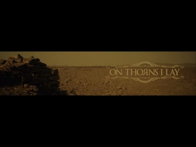 on thorns i lay 22thorns of fire22 official music video 2023