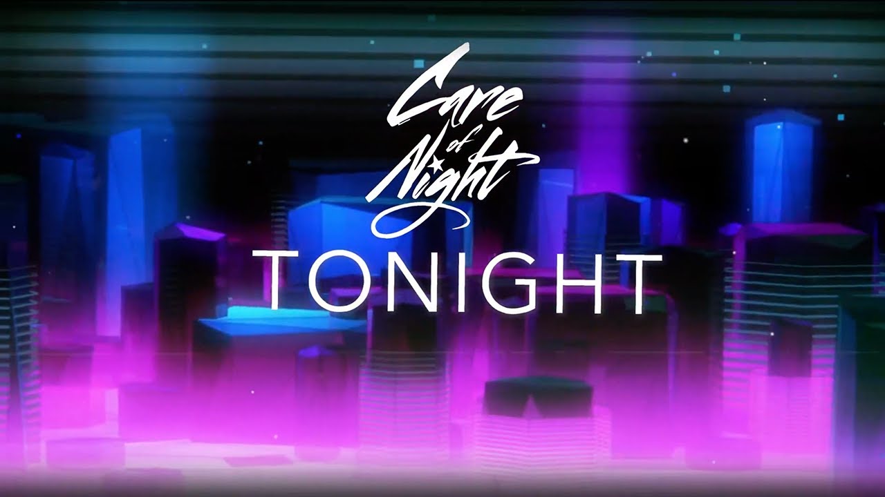 care of night 22tonight22 official lyric video