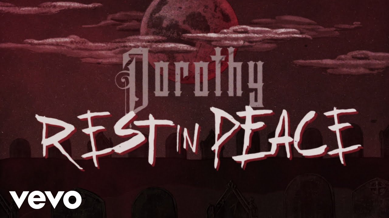 dorothy rest in peace lyric video