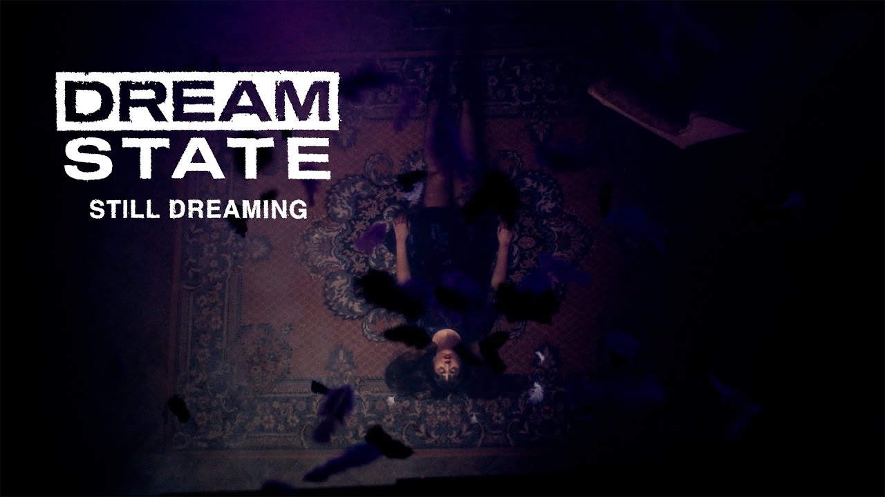 dream state still dreaming official music video