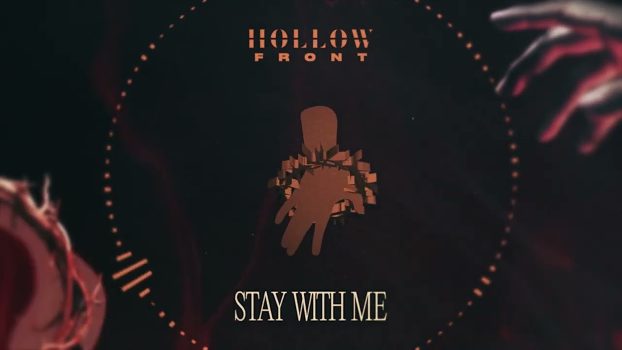 hollow front stay with me