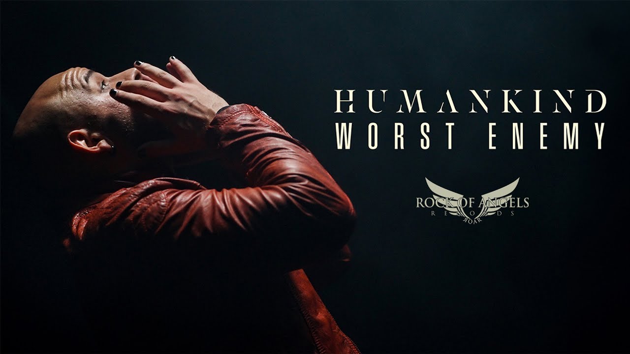 humankind 22worst enemy22 official video