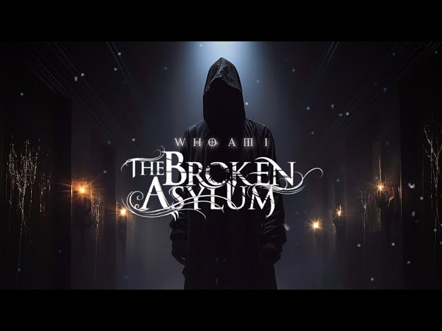 the broken asylum who am i official visualiser