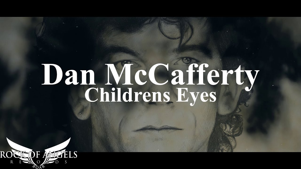 dan mccafferty 22childrens eyes22 official lyric video