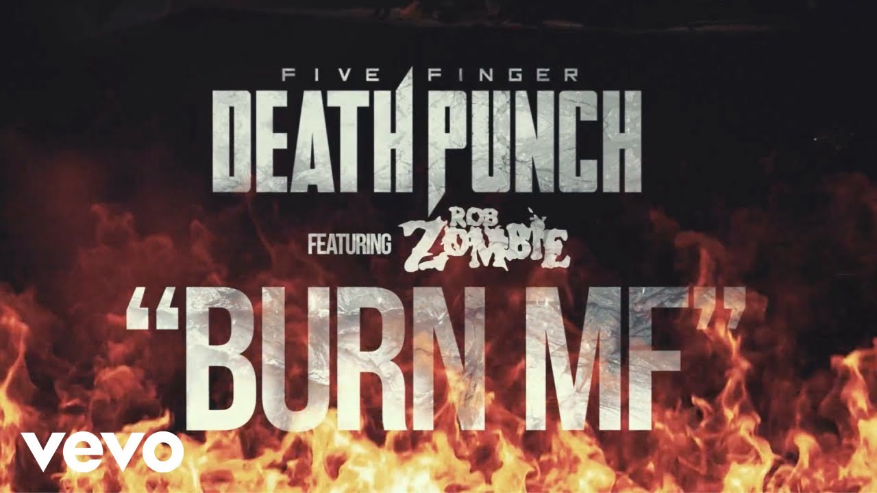 five finger death punch burn mf featuring rob zombie official lyric video