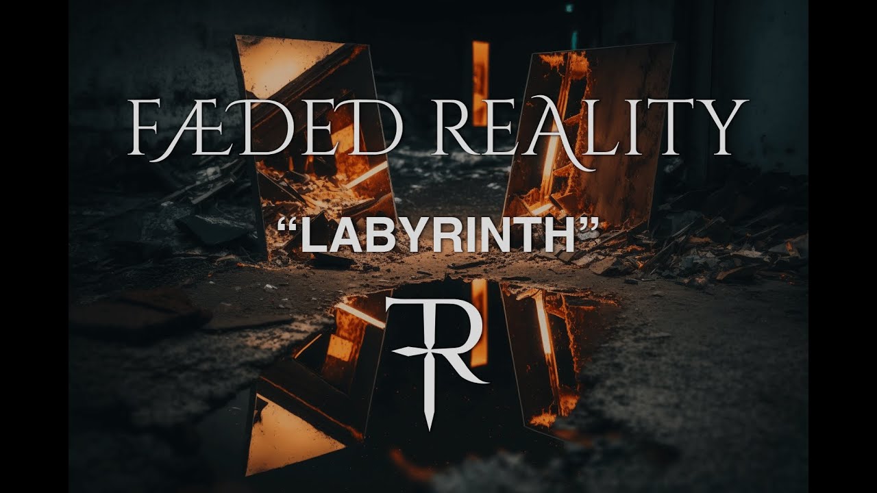 faeded reality labyrinth official lyric video