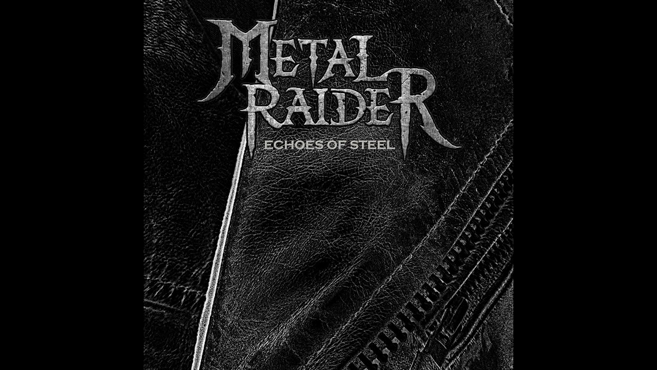 metal raider echoes of steel official track