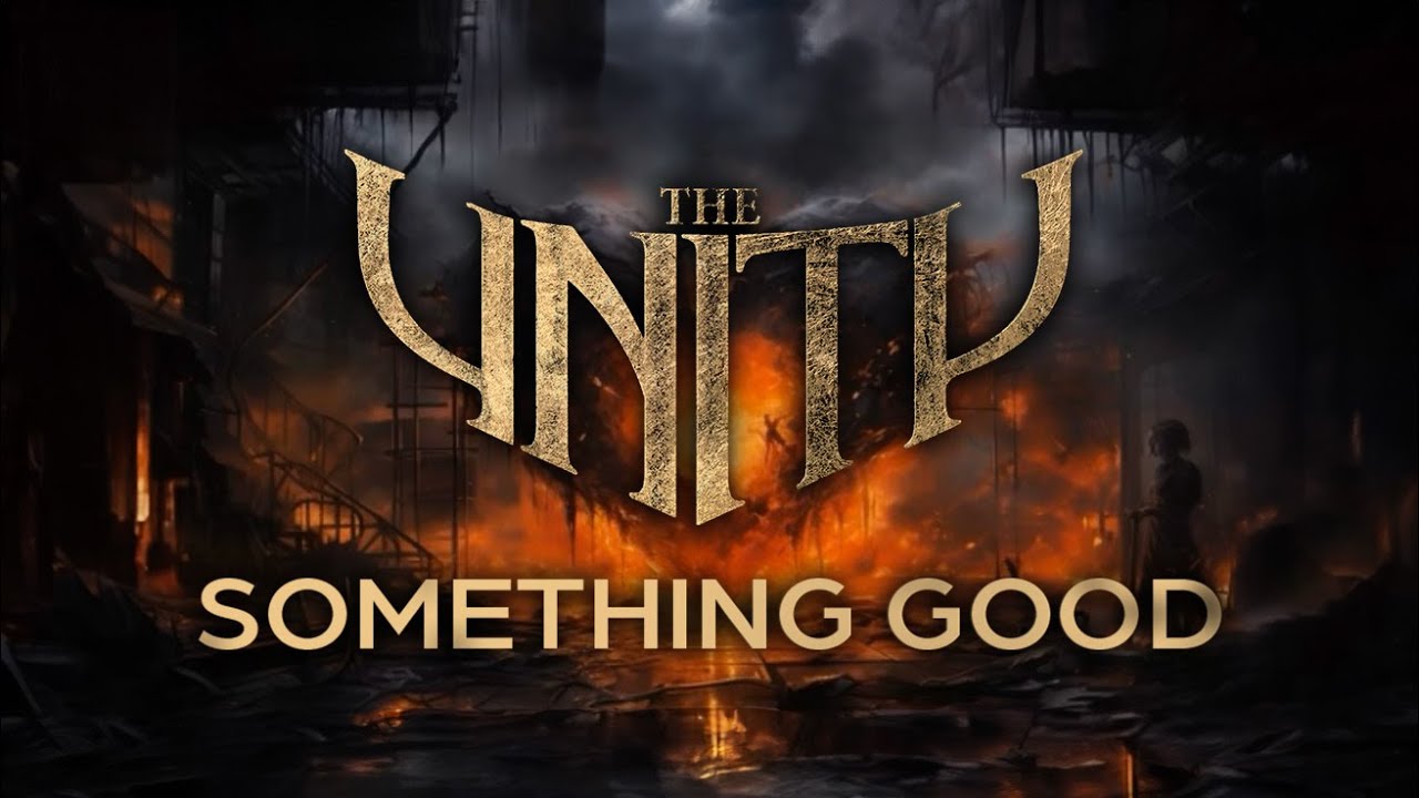 the unity something good official music video