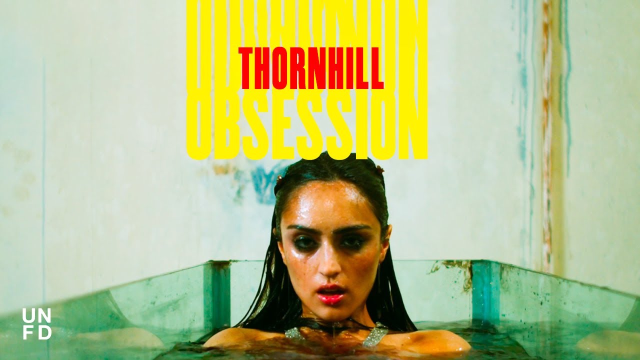 thornhill obsession official music video