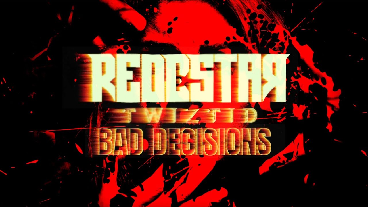 reddstar x twiztid 22bad decisions22 official video