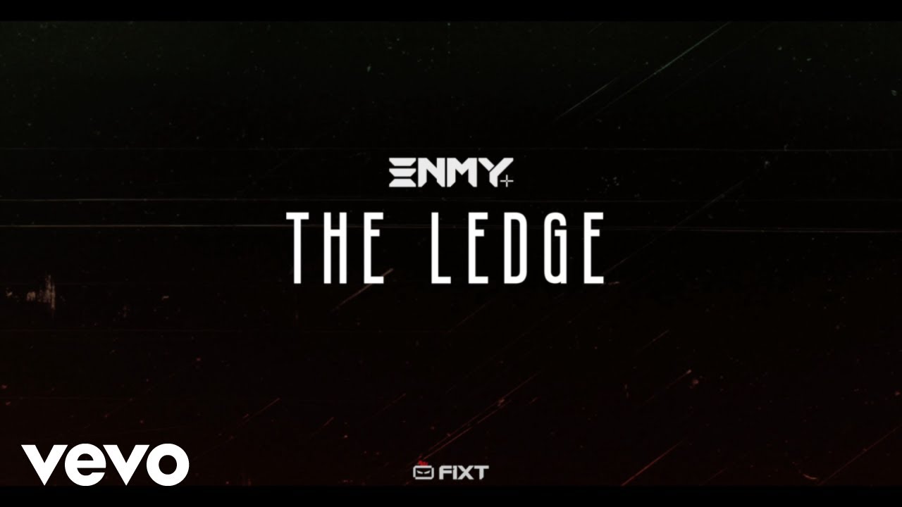 enmy the ledge official music video